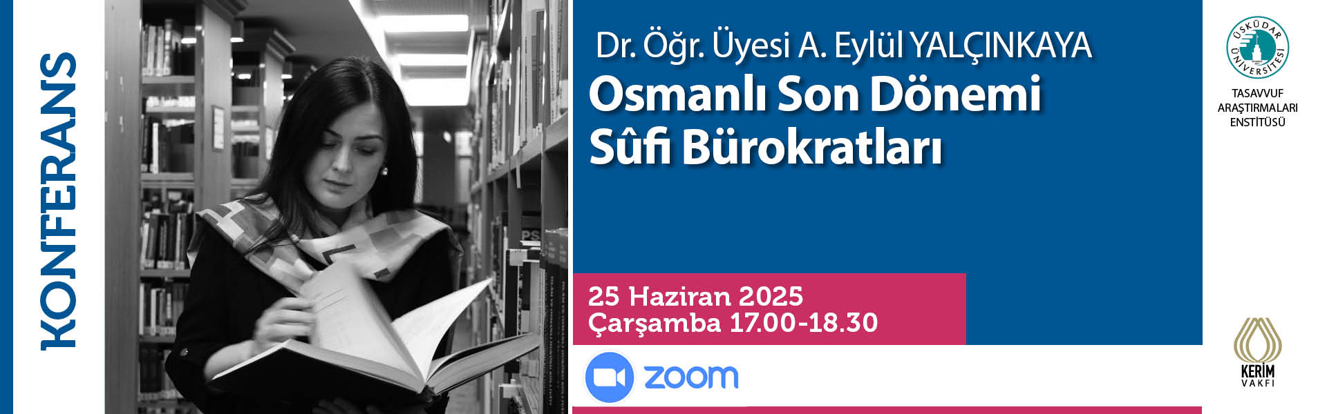 “Osmanlı Son Dönemi Sûfi Bürokratları” Başlıklı Konferans